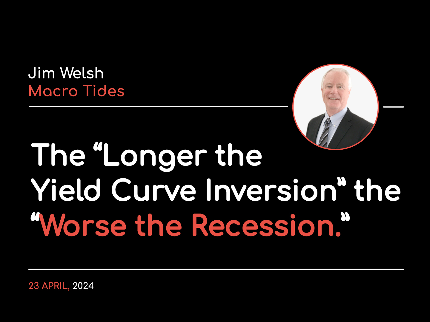 jim welsh yield curve inversion