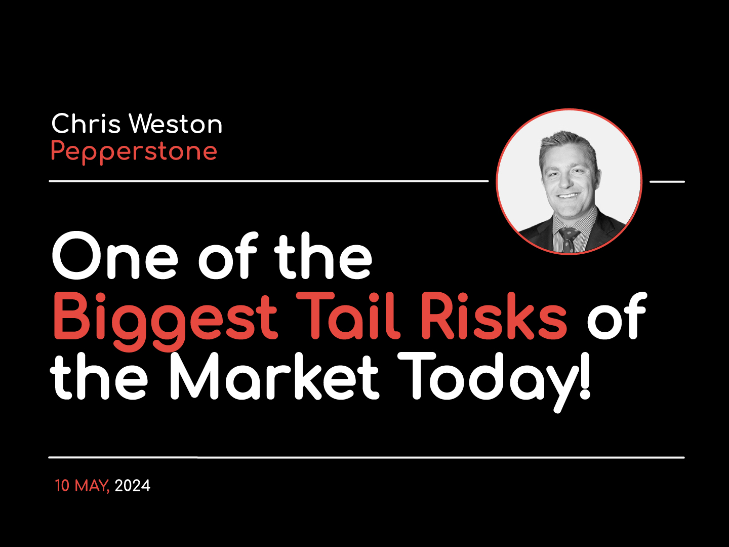 Chris Weston Tail Risks